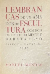 LEMBRANÇAS DE UM AMADOR DE ESCULTURA. Com dois desenhos do Mestre Barata Feyo.